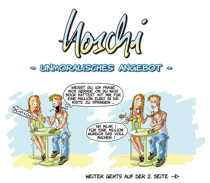 Hoschi-Comic : 'Unmoralisches Angebot' (Teil 1)